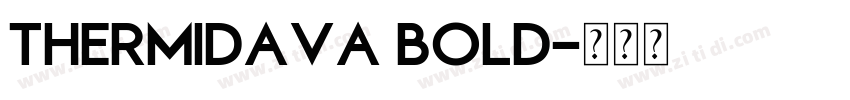 Thermidava Bold字体转换